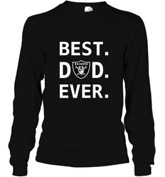 Best Oakland Raiders Dad Best Dad Ever NFL Football Fathers Day Long Sleeve T-Shirt