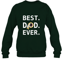 Best Washington Redskins Dad Best Dad Ever NFL Football Fathers Day Crewneck Sweatshirt Crewneck Sweatshirt - amzapparel