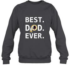 Best Washington Redskins Dad Best Dad Ever NFL Football Fathers Day Crewneck Sweatshirt Crewneck Sweatshirt - amzapparel