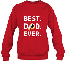 Best Washington Redskins Dad Best Dad Ever NFL Football Fathers Day Crewneck Sweatshirt Crewneck Sweatshirt - amzapparel