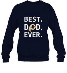 Best Washington Redskins Dad Best Dad Ever NFL Football Fathers Day Crewneck Sweatshirt