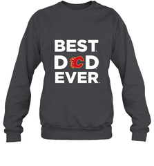 Best Calgary Flames Dad Ever Hockey NHL Fathers Day GIft For Daddy Crewneck Sweatshirt Crewneck Sweatshirt - amzapparel