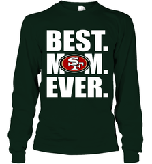 Best San Francisco 49ers Mom Ever NFL Team Mother's Day Gift Long Sleeve T-Shirt Long Sleeve T-Shirt - amzapparel