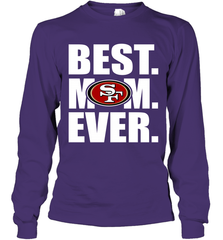 Best San Francisco 49ers Mom Ever NFL Team Mother's Day Gift Long Sleeve T-Shirt Long Sleeve T-Shirt - amzapparel