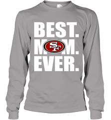 Best San Francisco 49ers Mom Ever NFL Team Mother's Day Gift Long Sleeve T-Shirt Long Sleeve T-Shirt - amzapparel