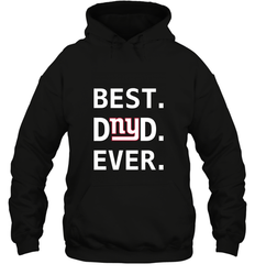 Best New York Giants Dad Best Dad Ever NFL Football Fathers Day Hooded Sweatshirt