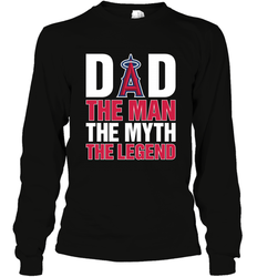 Los Angeles Angels Dad The Man The Myth The Legend Father's Day MLB Long Sleeve T-Shirt