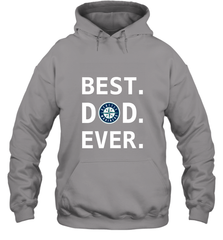 Best Seattle Mariners Dad Ever Baseball MLB Fathers Day Hooded Sweatshirt Hooded Sweatshirt - amzapparel