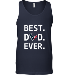 Best Houston Texans Dad Best Dad Ever NFL Football Fathers Day Men's Tank Top Men's Tank Top - amzapparel
