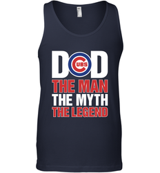 Chicago Cubs Dad The Man The Myth The Legend Father's Day MLB Men's Tank Top