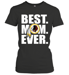 Best Washington Redskins Mom Ever NFL Team Mother's Day Gift Women's T-Shirt