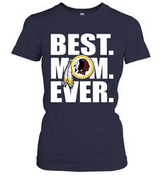Best Washington Redskins Mom Ever NFL Team Mother's Day Gift Women's T-Shirt