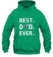 Best Los Angeles Rams Dad Best Dad Ever NFL Football Fathers Day Hooded Sweatshirt Hooded Sweatshirt - amzapparel