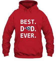 Best Los Angeles Rams Dad Best Dad Ever NFL Football Fathers Day Hooded Sweatshirt Hooded Sweatshirt - amzapparel