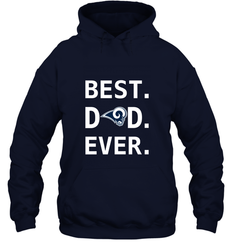 Best Los Angeles Rams Dad Best Dad Ever NFL Football Fathers Day Hooded Sweatshirt