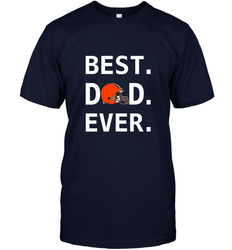 Best Cleveland Browns Dad Best Dad Ever NFL Football Fathers Day Men's T-Shirt