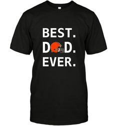 Best Cleveland Browns Dad Best Dad Ever NFL Football Fathers Day Men's T-Shirt