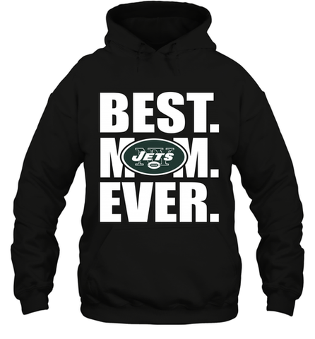 Best New York Jets Mom Ever NFL Team Mother's Day Gift Hooded Sweatshirt Hooded Sweatshirt / Black / S Hooded Sweatshirt - amzapparel