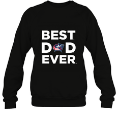 Best Columbus Blue Jackets Dad Ever Hockey NHL Fathers Day GIft For Daddy Crewneck Sweatshirt