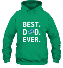 Best Detroit Lions Dad Best Dad Ever NFL Football Fathers Day Hooded Sweatshirt Hooded Sweatshirt - amzapparel