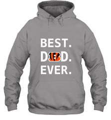 Best Cincinnati Bengals Dad Best Dad Ever NFL Football Fathers Day Hooded Sweatshirt Hooded Sweatshirt - amzapparel
