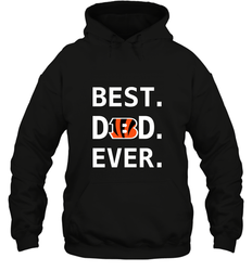 Best Cincinnati Bengals Dad Best Dad Ever NFL Football Fathers Day Hooded Sweatshirt