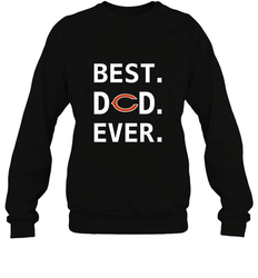 Best Chicago Bears Dad Best Dad Ever NFL Football Fathers Day Crewneck Sweatshirt