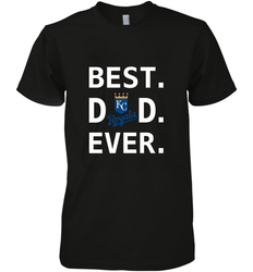 Best Kansas City Royals Dad Ever Baseball MLB Fathers Day Men's Premium T-Shirt