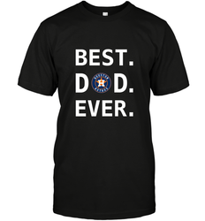 Best Houston Astros Dad Ever Baseball MLB Fathers Day Men's T-Shirt