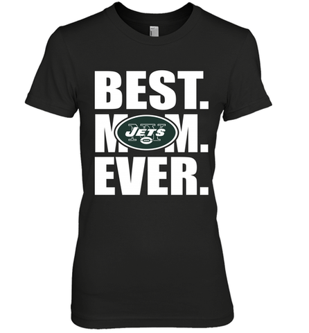 Best New York Jets Mom Ever NFL Team Mother's Day Gift Women's Premium T-Shirt Women's Premium T-Shirt / Black / XS Women's Premium T-Shirt - amzapparel