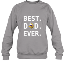 Best Minnesota Vikings Dad Best Dad Ever NFL Football Fathers Day Crewneck Sweatshirt Crewneck Sweatshirt - amzapparel