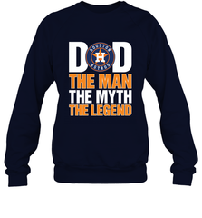 Houston Astros Dad The Man The Myth The Legend Father's Day MLB Crewneck Sweatshirt Crewneck Sweatshirt - amzapparel