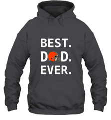 Best Cleveland Browns Dad Best Dad Ever NFL Football Fathers Day Hooded Sweatshirt Hooded Sweatshirt - amzapparel