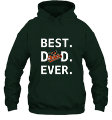 Best Baltimore Orioles Dad Ever Baseball MLB Fathers Day Hooded Sweatshirt Hooded Sweatshirt - amzapparel