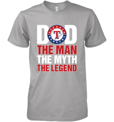 Texas Rangers Dad The Man The Myth The Legend Father's Day MLB Men's Premium T-Shirt Men's Premium T-Shirt - amzapparel