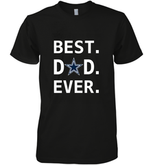 Best Dallas Cowboys Dad Best Dad Ever NFL Football Fathers Day Men's Premium T-Shirt Men's Premium T-Shirt - amzapparel