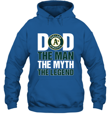 Oakland Athletics Dad The Man The Myth The Legend Father's Day MLB Hooded Sweatshirt Hooded Sweatshirt - amzapparel