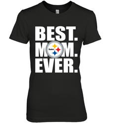 Best Pittsburgh Steelers Mom Ever NFL Team Mother's Day Gift Women's Premium T-Shirt