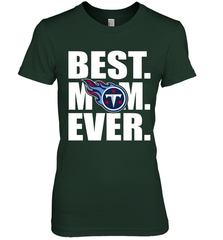 Best Tennessee Titans Mom Ever NFL Team Mother's Day Gift Women's Premium T-Shirt Women's Premium T-Shirt - amzapparel