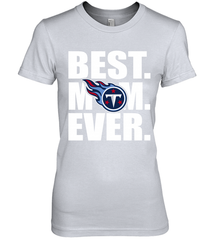 Best Tennessee Titans Mom Ever NFL Team Mother's Day Gift Women's Premium T-Shirt Women's Premium T-Shirt - amzapparel
