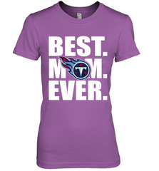 Best Tennessee Titans Mom Ever NFL Team Mother's Day Gift Women's Premium T-Shirt Women's Premium T-Shirt - amzapparel
