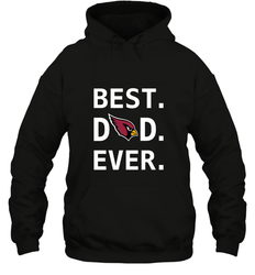 Best Arizona Cardinals Dad Best Dad Ever NFL Football Fathers Day Hooded Sweatshirt
