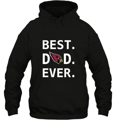 Best Arizona Cardinals Dad Best Dad Ever NFL Football Fathers Day Hooded Sweatshirt Hooded Sweatshirt / Black / S Hooded Sweatshirt - amzapparel