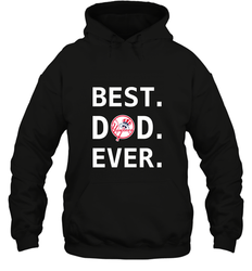 Best New York Yankees Dad Ever Baseball MLB Fathers Day Hooded Sweatshirt