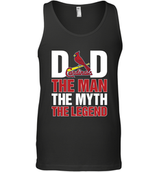 St Louis Cardinals Dad The Man The Myth The Legend Father's Day MLB Men's Tank Top