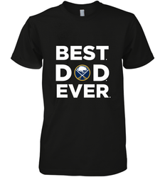 Best Buffalo Sabres Dad Ever Hockey NHL Fathers Day GIft For Daddy Men's Premium T-Shirt