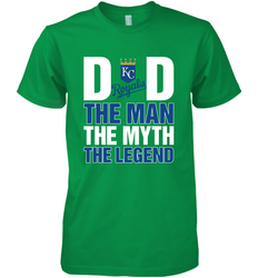 Kansas City Royals Dad The Man The Myth The Legend Father's Day MLB Men's Premium T-Shirt