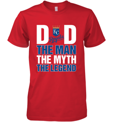 Kansas City Royals Dad The Man The Myth The Legend Father's Day MLB Men's Premium T-Shirt Men's Premium T-Shirt - amzapparel