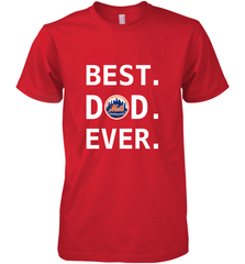 Best New York Mets Dad Ever Baseball MLB Fathers Day Men's Premium T-Shirt Men's Premium T-Shirt - amzapparel