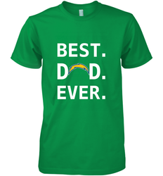 Best Los Angeles Chargers Dad Best Dad Ever NFL Football Fathers Day Men's Premium T-Shirt